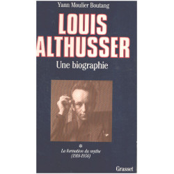 Louis Althusser / tome 1 : la formation d'un mythe (1918-1956 )