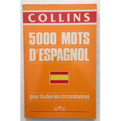 5000 mots d'espagnol: Pour toutes les circonstances