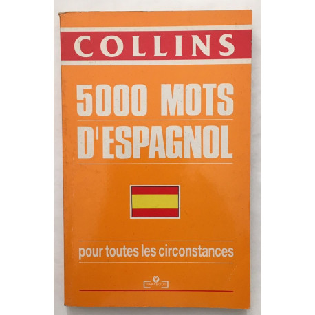 5000 mots d'espagnol: Pour toutes les circonstances