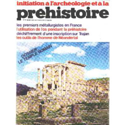 Initiation a l'archeologie et a la prehistoire n° 15 / dossier :...