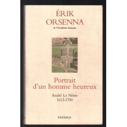 Le portrait d'un homme heureux : André Le Nôtre 1613-1700