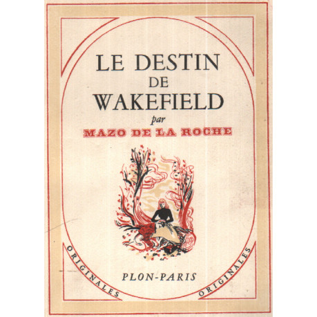 Le destin de wakefield/ frontispice de andré delfau/EO numerotée