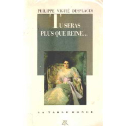 «Tu seras plus que reine»