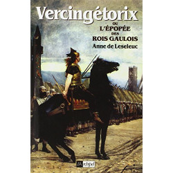 Vercingétorix ou l'Epopée des rois gaulois