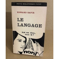 Le langage que me dites-vous là