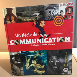 Un siècle de communication