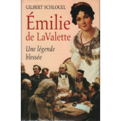 Emilie de la valette une legende blessée