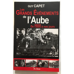 Les grands évènements de l'aube. De 1900 à nos jours