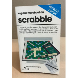 Guide Marabout du scrabble: Tous les mots utiles leurs dérivés...