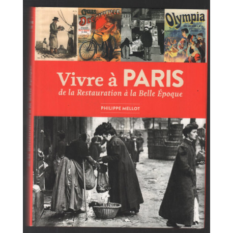 Vivre à Paris de la restauration a la belle époque