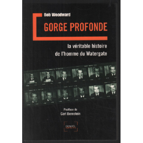 Gorge profonde: La véritable histoire de l'homme du Watergate