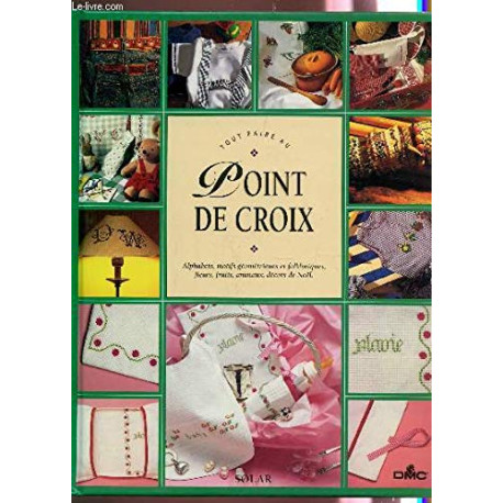 TOUT FAIRE AU POINT DE CROIX