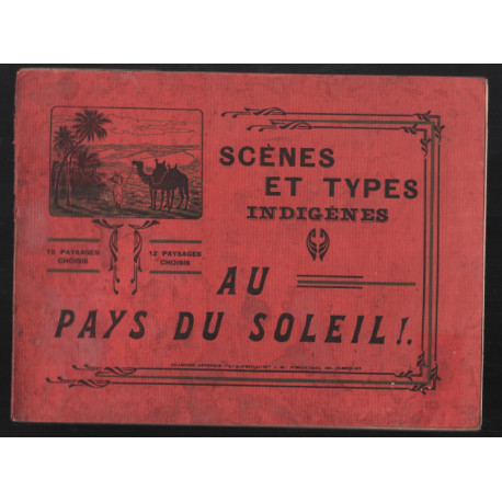 Scènes et types indigènes : au pays du soleil (12 paysages choisis)