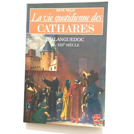 La vie quotidienne des cathares du languedoc au xiii siècle