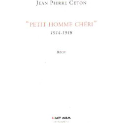 Petit homme chéri : 1914-1918