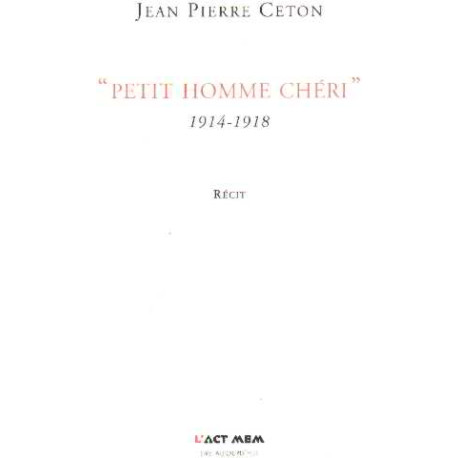 Petit homme chéri : 1914-1918