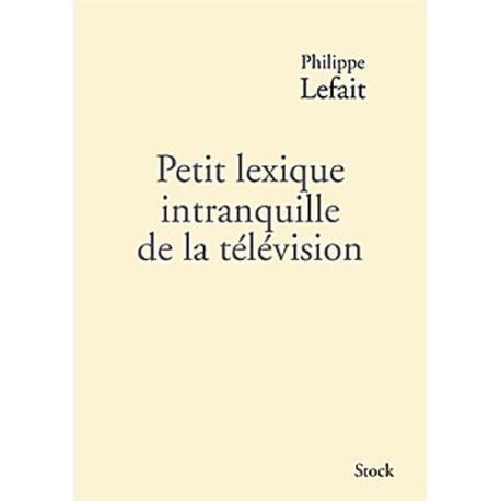 Petit lexique intranquille de la télévision