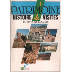 Histoire et visites en moyenne durance