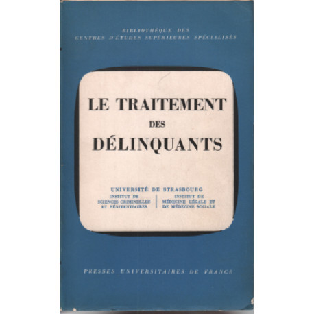 Le traitement des delinquants / quatrieme congres francais de...