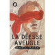 La Déesse aveugle