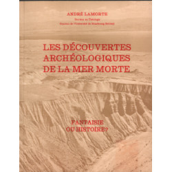 Les decouvertes archeologiques de la mer morte / fantaisie ou histoire