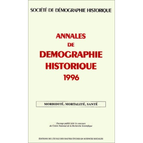 Morbidité mortalité santé. Annales de démographie historique