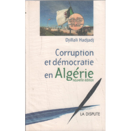 Corruption et démocratie en Algérie. Nouvelle édition