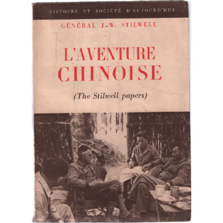 L'aventure chinoise (The Stilwell papers) 1941-1944