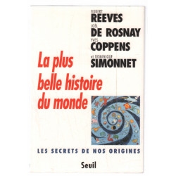 La plus belle histoire du monde : les secrets de nos origines