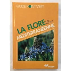 La flore méditerranéenne (illustrations en couleurs)