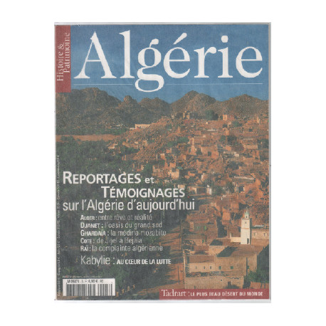 Histoire et patrimoine spécial algérie / reportages et témoignages