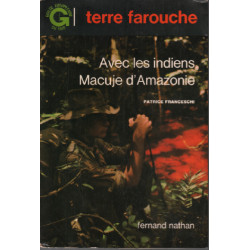 Avec les indiens macuje d'amazonie