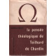 La pensée théologique de teilhard de chardin