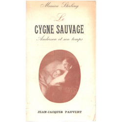 Le cygne sauvage / andersen et son temps