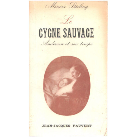 Le cygne sauvage / andersen et son temps