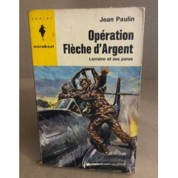 Opération flèche d'argent/lorraine et ses paras