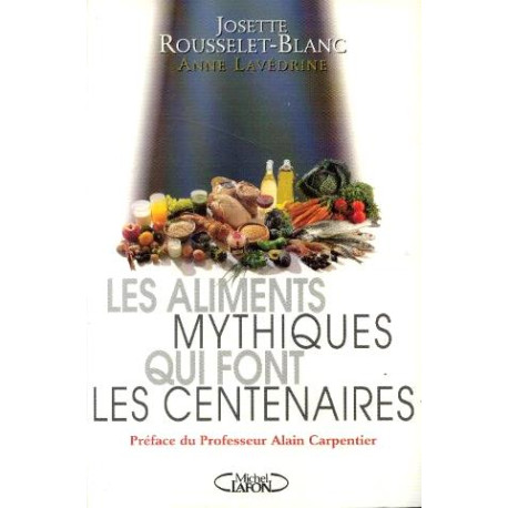 Les aliments mythiques qui font centenaires ou comme une...