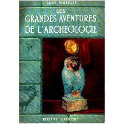 Les grandes aventures de l'archéologie