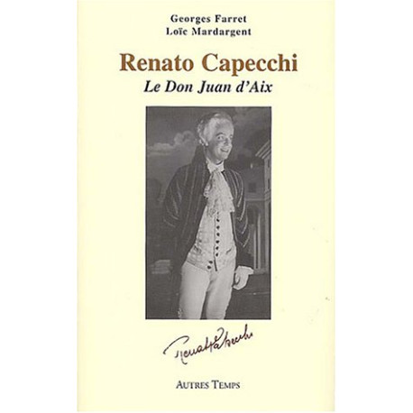 Renato Cappechi : Le Don Juan d'Aix