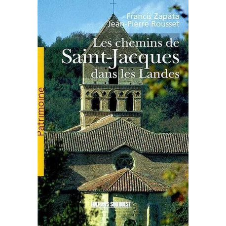 Les Chemins de Saint-Jacques Dans les Landes