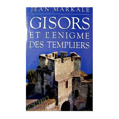 Gisors et l'énigme des templiers