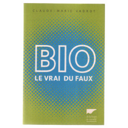 Bio. Le vrai du faux