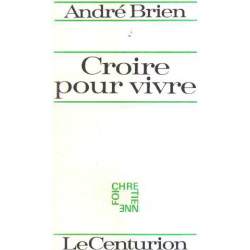 Croire pour vivre