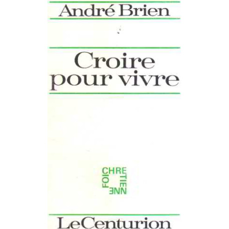 Croire pour vivre