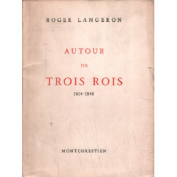 Autour de trois rois 1814-1848