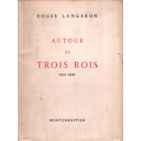 Autour de trois rois 1814-1848