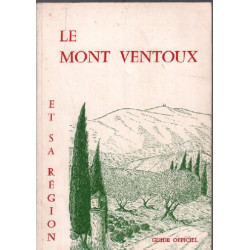 Le mont ventoux et sa région / guide officiel