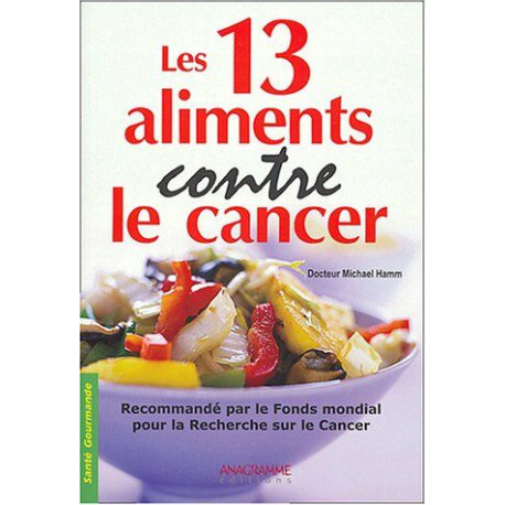 Les 13 aliments contre le cancer