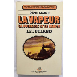 La Vapeur.La cuirasse et le canon. Le Jutland