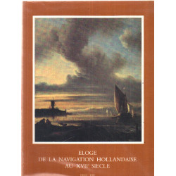 Eloge de la navigation hollandaise au XVIII° siecle /tableaux...